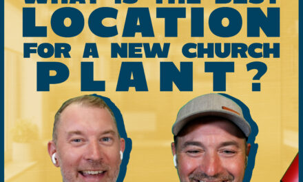 What is the Best Location to Launch A New Church?